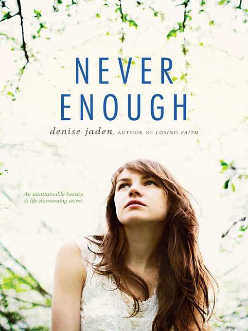 Title details for Never Enough by Denise Jaden - Wait list